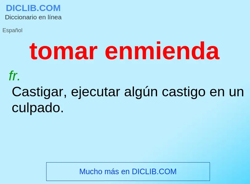 ¿Qué es tomar enmienda? - significado y definición