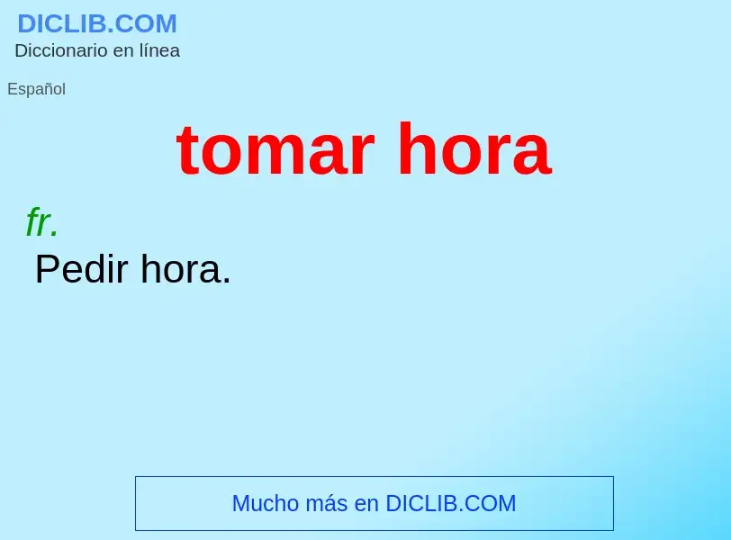 What is tomar hora - definition