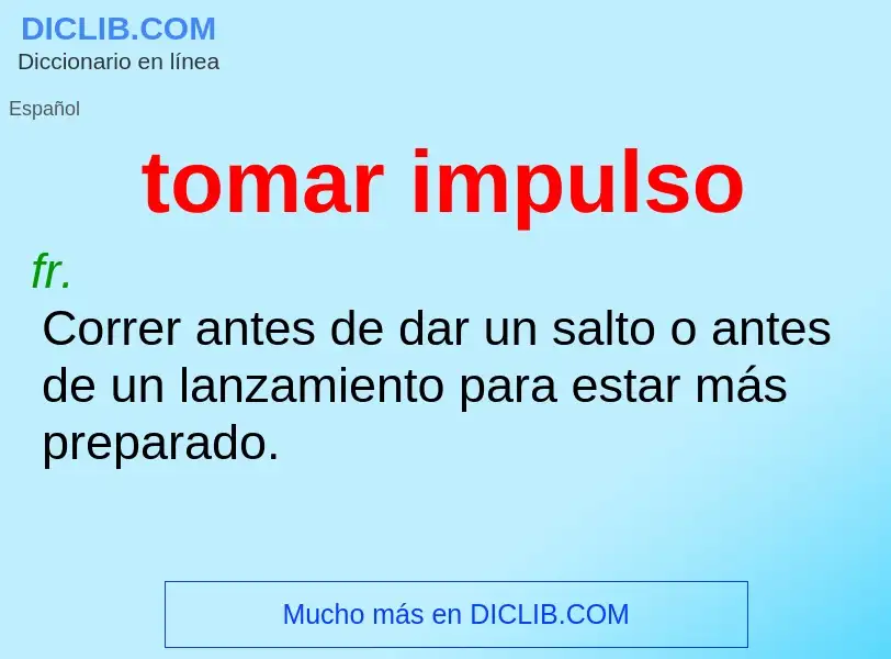 ¿Qué es tomar impulso? - significado y definición