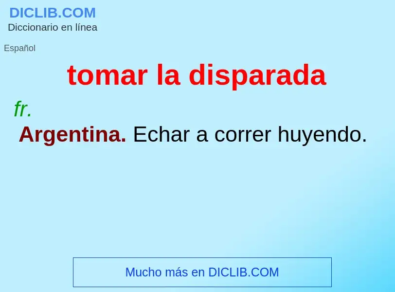 ¿Qué es tomar la disparada? - significado y definición