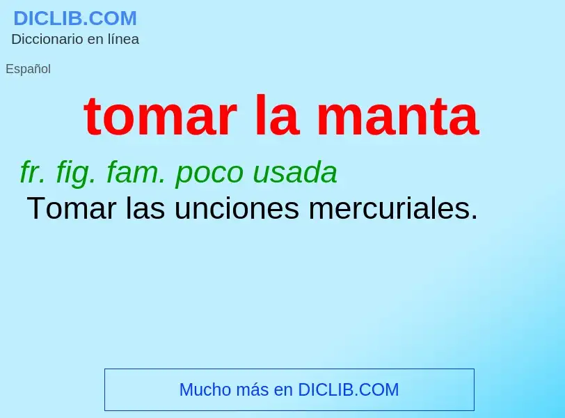 What is tomar la manta - meaning and definition