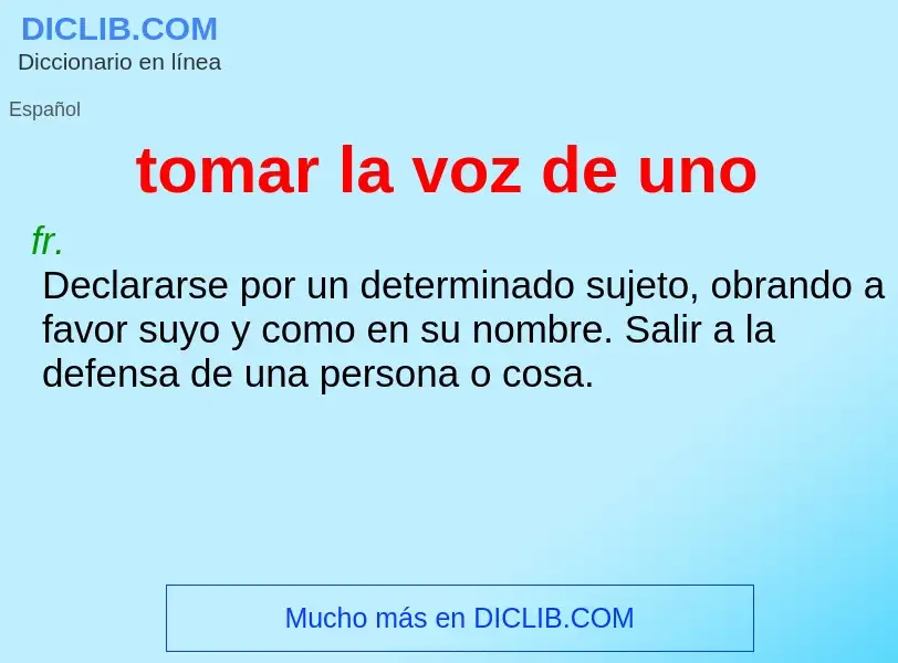 O que é tomar la voz de uno - definição, significado, conceito