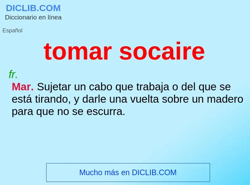 ¿Qué es tomar socaire? - significado y definición