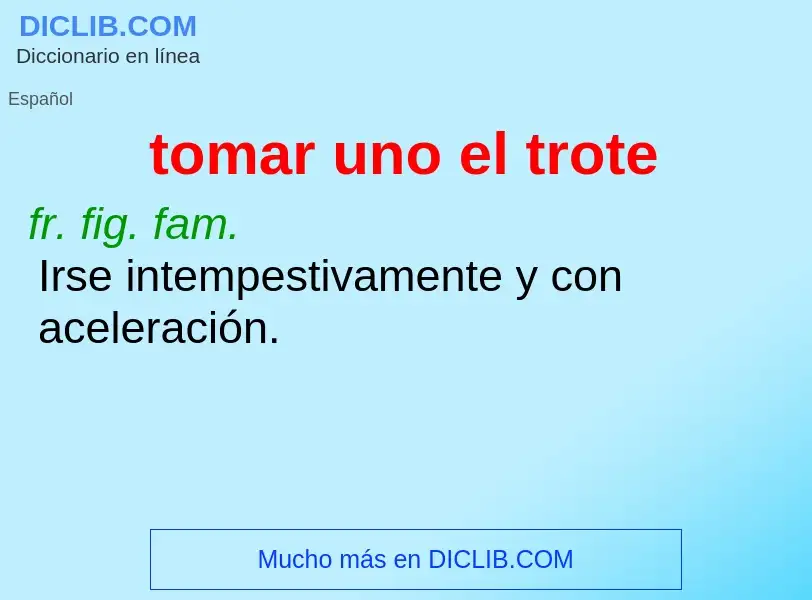 Wat is tomar uno el trote - definition