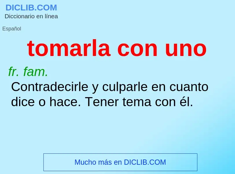 Wat is tomarla con uno - definition