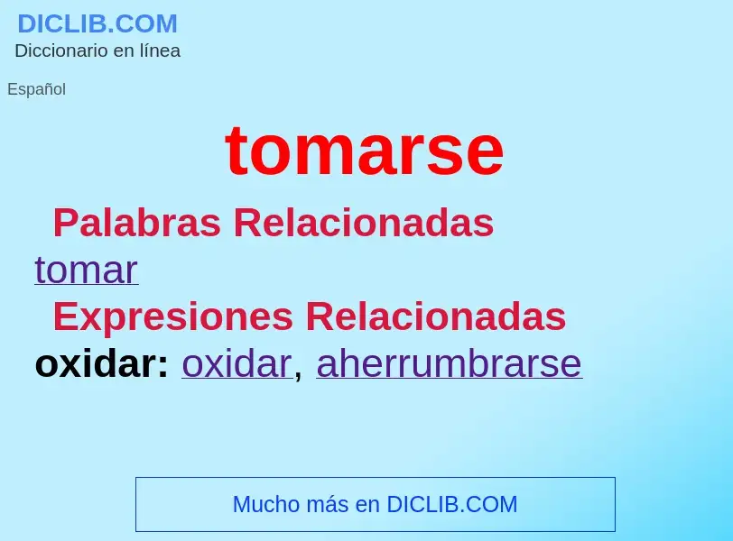 What is tomarse - meaning and definition