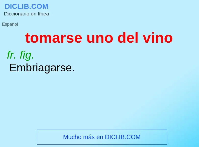 Wat is tomarse uno del vino - definition