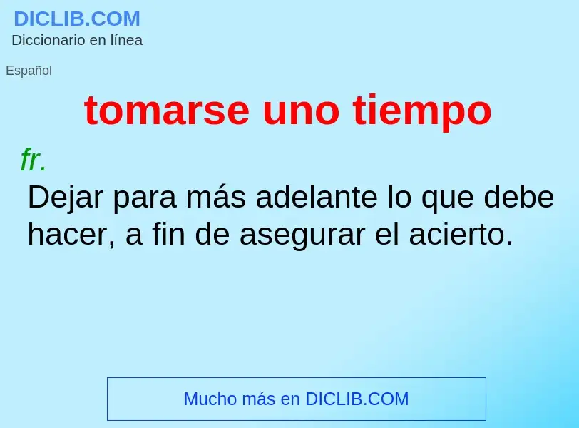 O que é tomarse uno tiempo - definição, significado, conceito