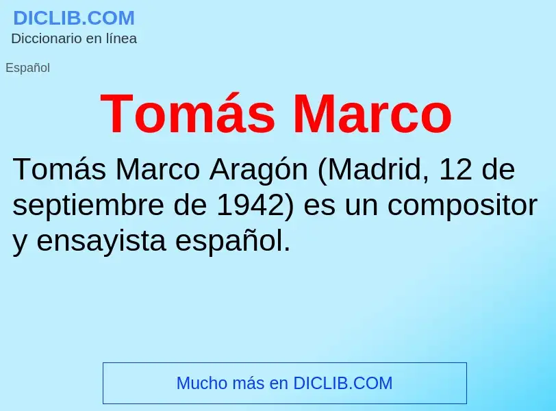 Wat is Tomás Marco - definition