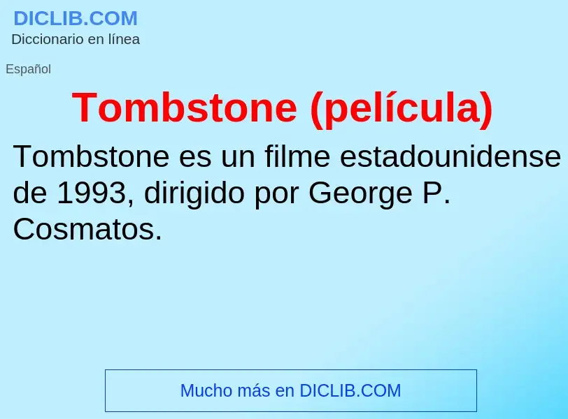 ¿Qué es Tombstone (película)? - significado y definición