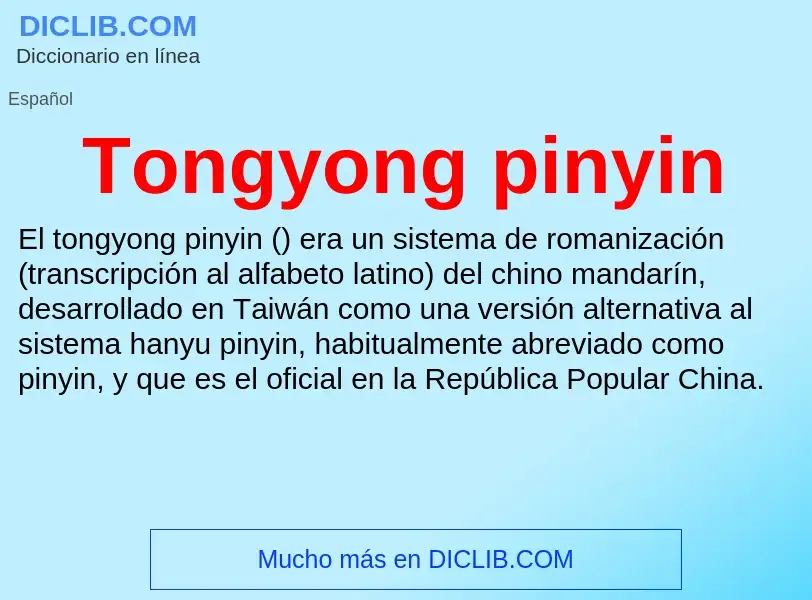 ¿Qué es Tongyong pinyin? - significado y definición