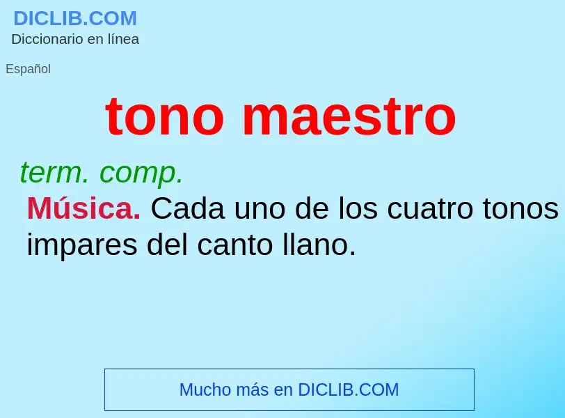 ¿Qué es tono maestro? - significado y definición