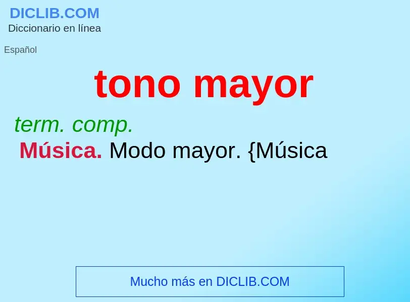 What is tono mayor - definition