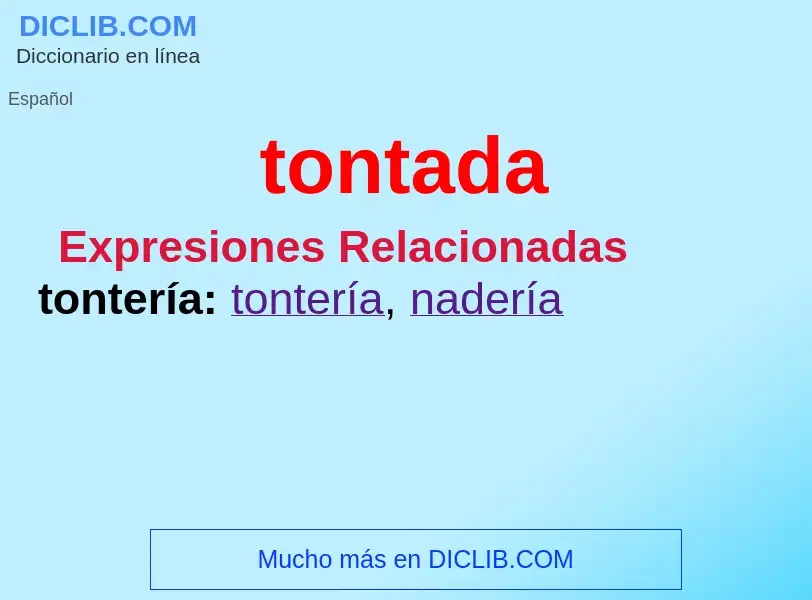 ¿Qué es tontada? - significado y definición