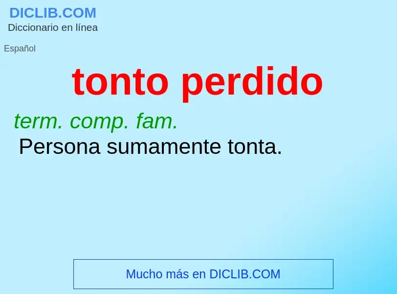 O que é tonto perdido - definição, significado, conceito