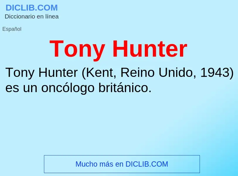 ¿Qué es Tony Hunter? - significado y definición