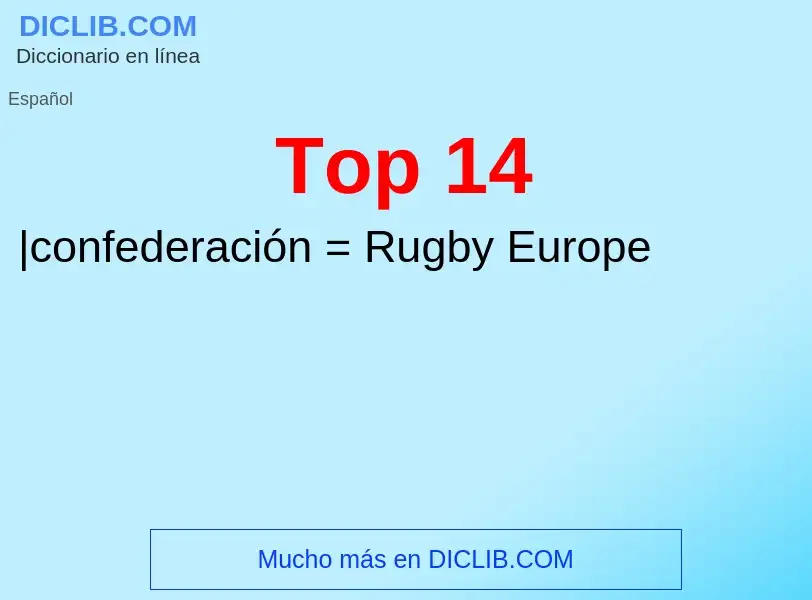 ¿Qué es Top 14? - significado y definición