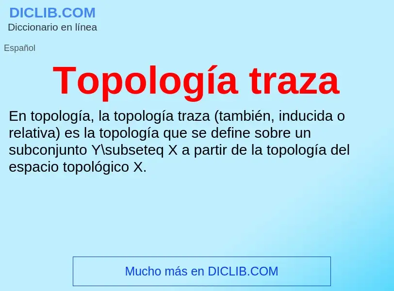 ¿Qué es Topología traza? - significado y definición