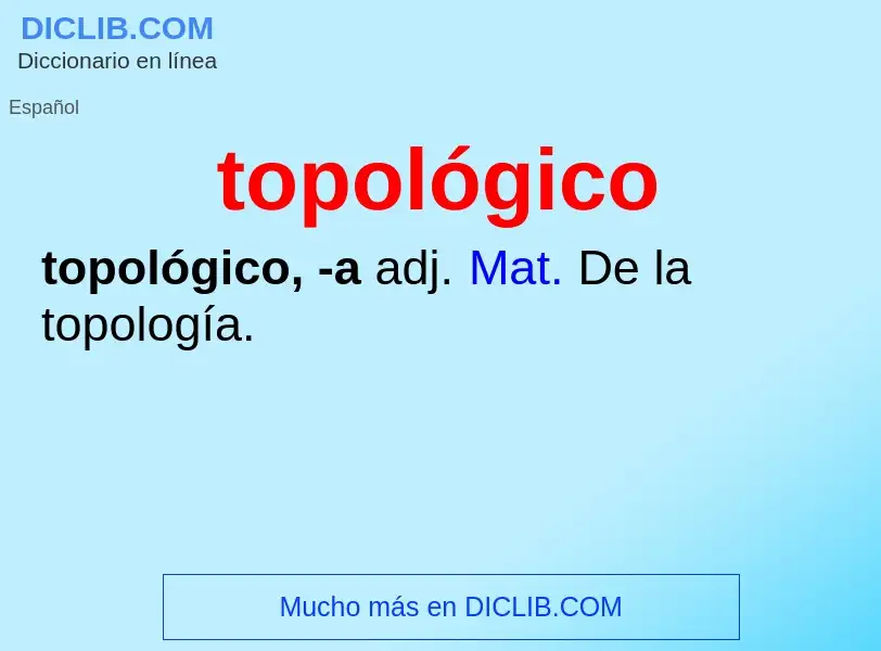 ¿Qué es topológico? - significado y definición