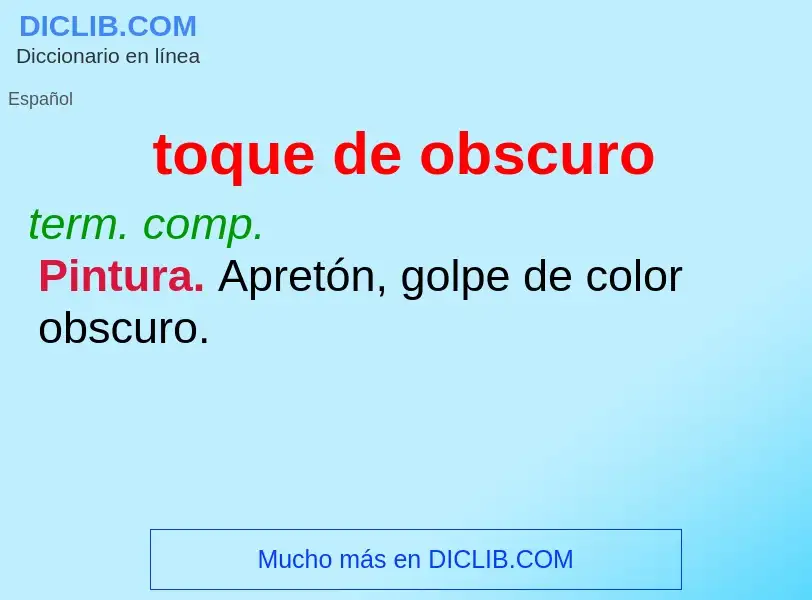 What is toque de obscuro - definition