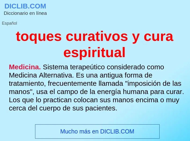 What is toques curativos y cura espiritual - meaning and definition