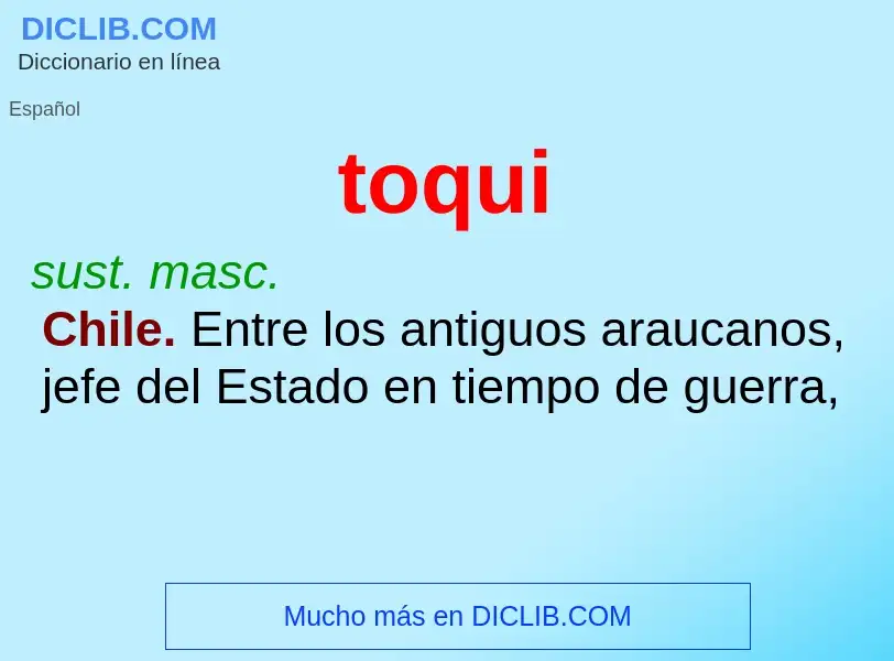 ¿Qué es toqui? - significado y definición