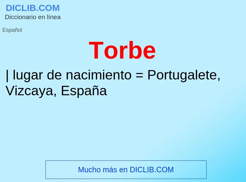 ¿Qué es Torbe? - significado y definición