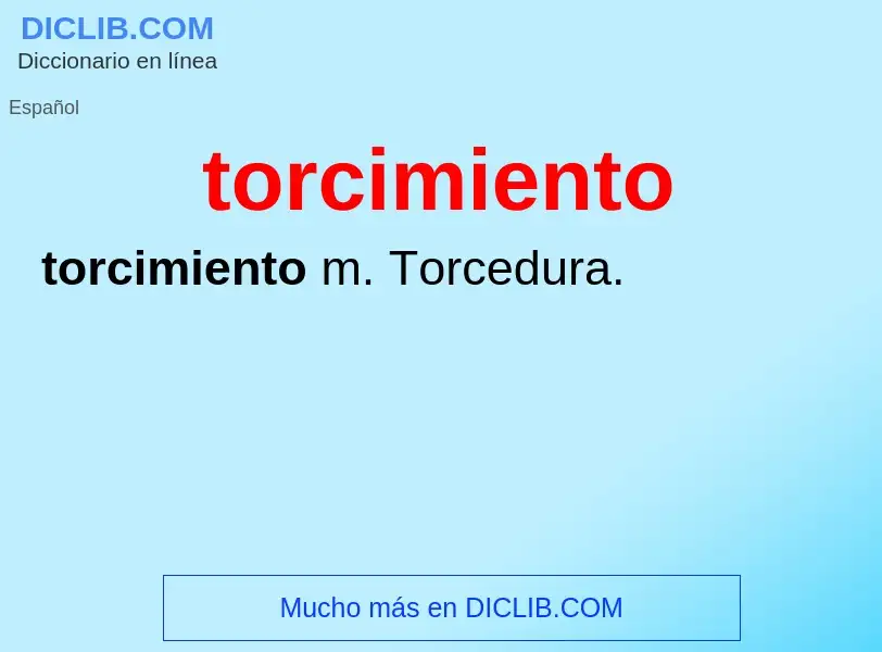 What is torcimiento - definition