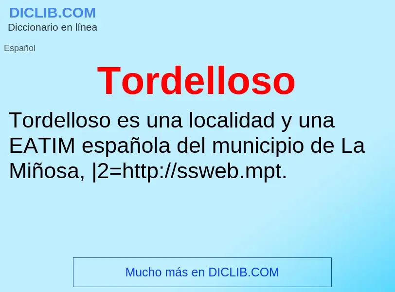 ¿Qué es Tordelloso? - significado y definición