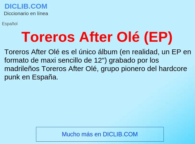 ¿Qué es Toreros After Olé (EP)? - significado y definición