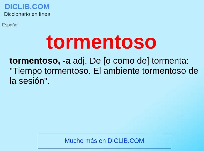 Was ist tormentoso - Definition