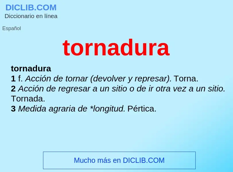 ¿Qué es tornadura? - significado y definición