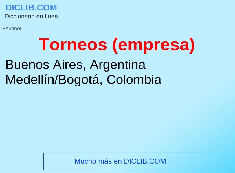 Was ist Torneos (empresa) - Definition