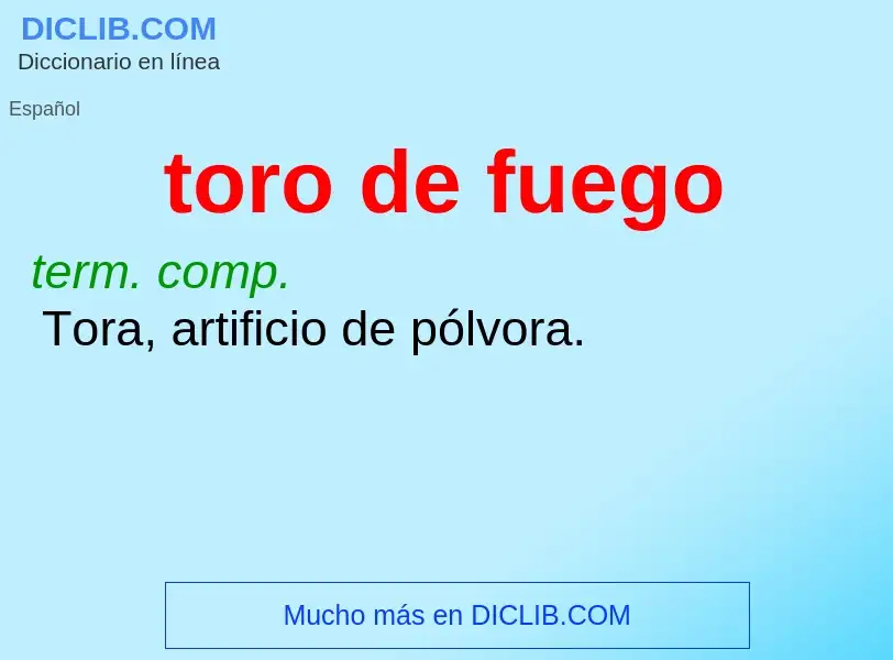 What is toro de fuego - definition