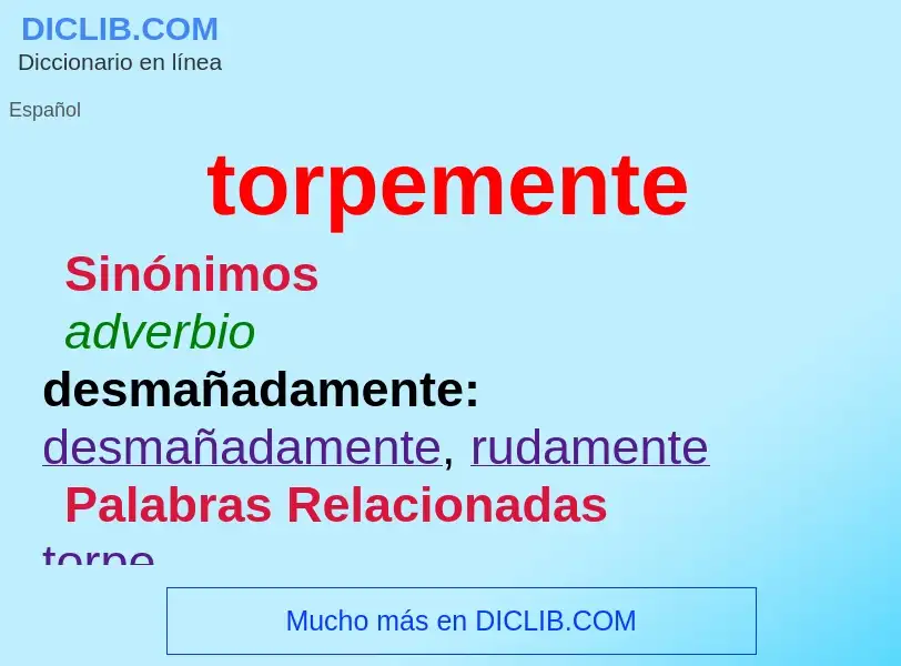 What is torpemente - definition