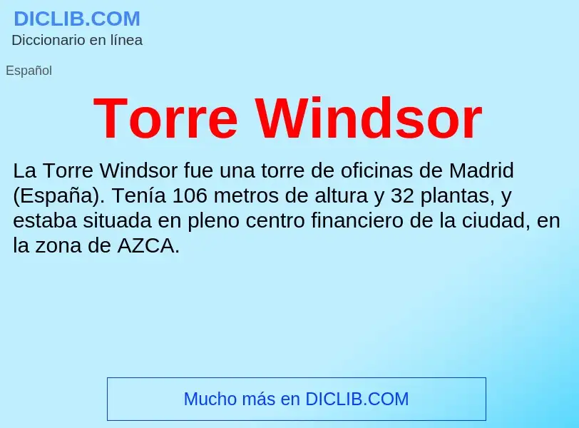 ¿Qué es Torre Windsor? - significado y definición