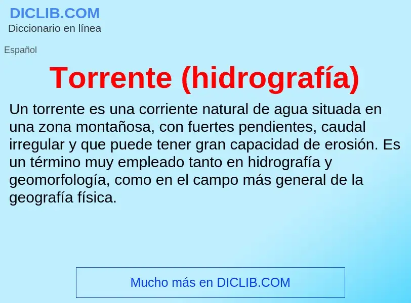 O que é Torrente (hidrografía) - definição, significado, conceito