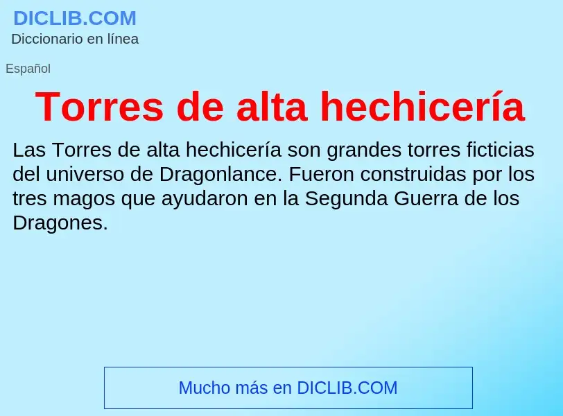 Wat is Torres de alta hechicería - definition