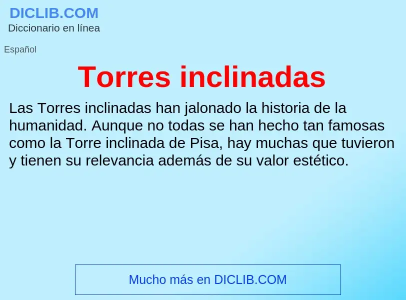 ¿Qué es Torres inclinadas? - significado y definición