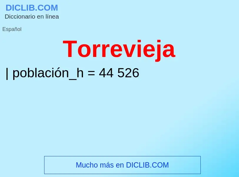 ¿Qué es Torrevieja? - significado y definición