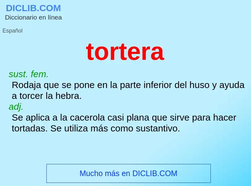 ¿Qué es tortera? - significado y definición