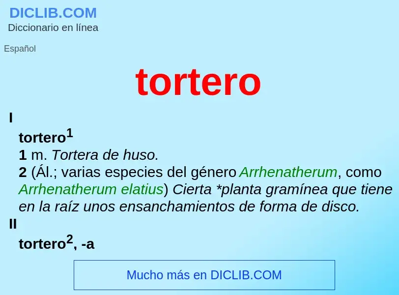 ¿Qué es tortero? - significado y definición