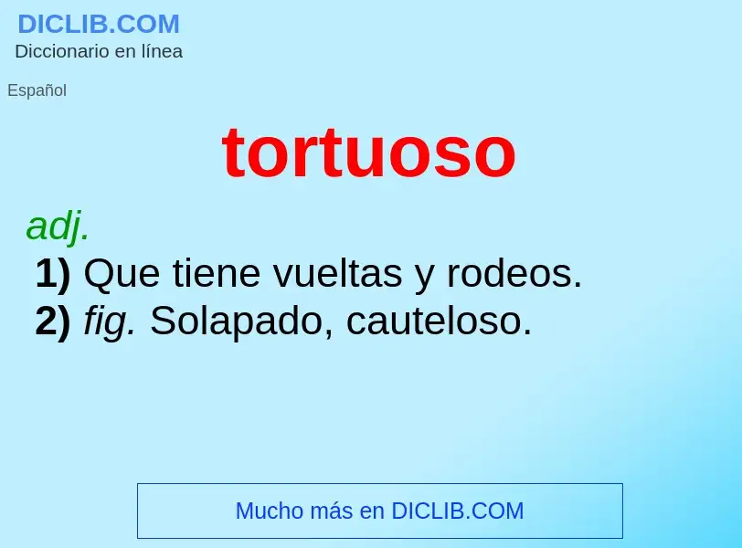 Wat is tortuoso - definition