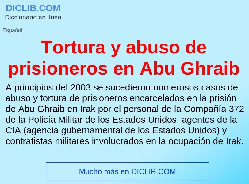 Что такое Tortura y abuso de prisioneros en Abu Ghraib - определение