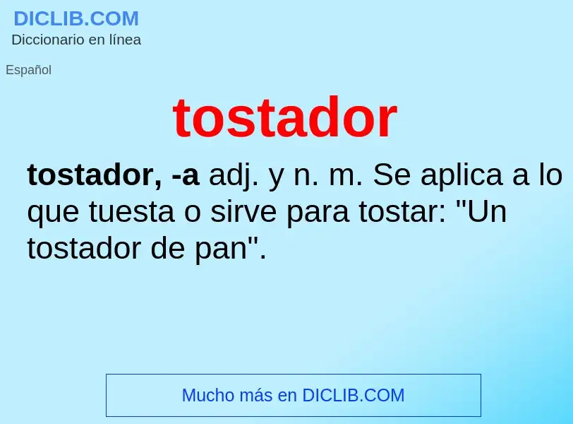 What is tostador - meaning and definition