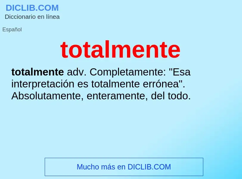 What is totalmente - meaning and definition