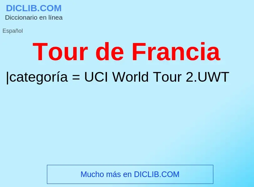 Что такое Tour de Francia - определение