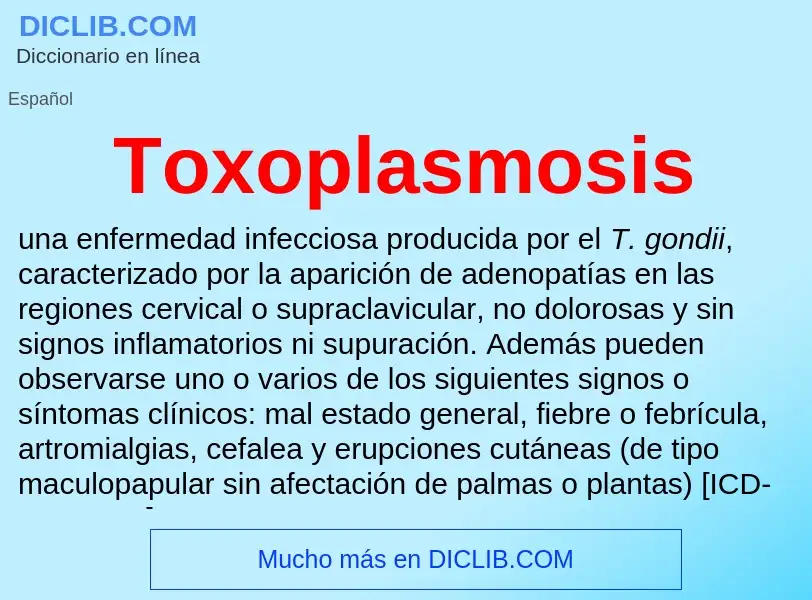 ¿Qué es Toxoplasmosis? - significado y definición