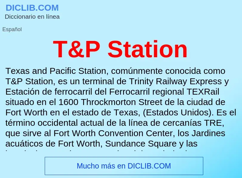 Wat is T&P Station - definition