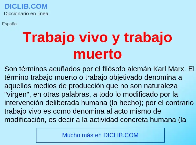 Was ist Trabajo vivo y trabajo muerto - Definition